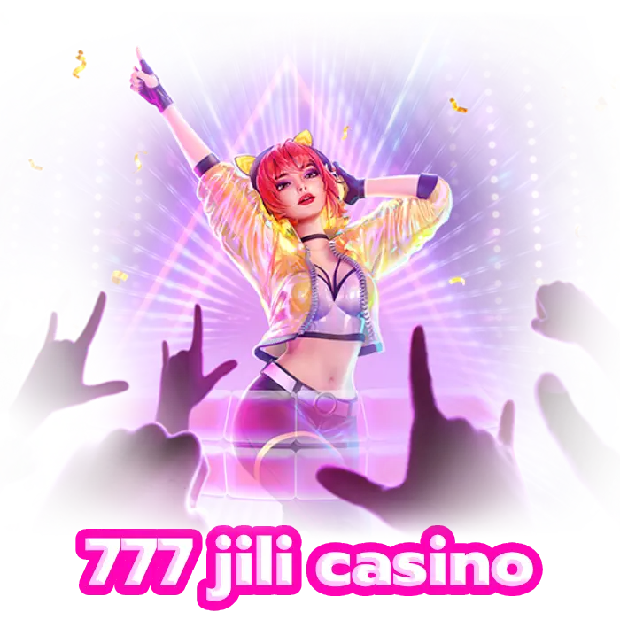 777 jili casino ผู้ให้บริการเกมสล็อตออนไลน์ เกมยิงปลา เครดิตฟรีเพียบ